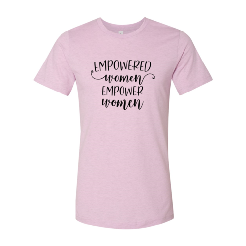 Empowered Women Empower Women shirt