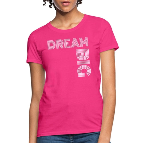 Womens T-shirt - Dream Big Graphic Tee