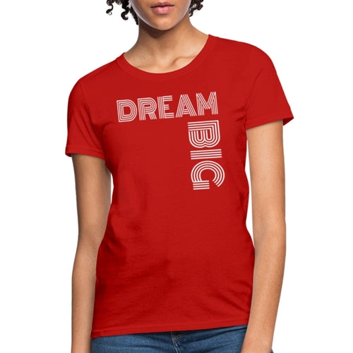 Womens T-shirt - Dream Big Graphic Tee